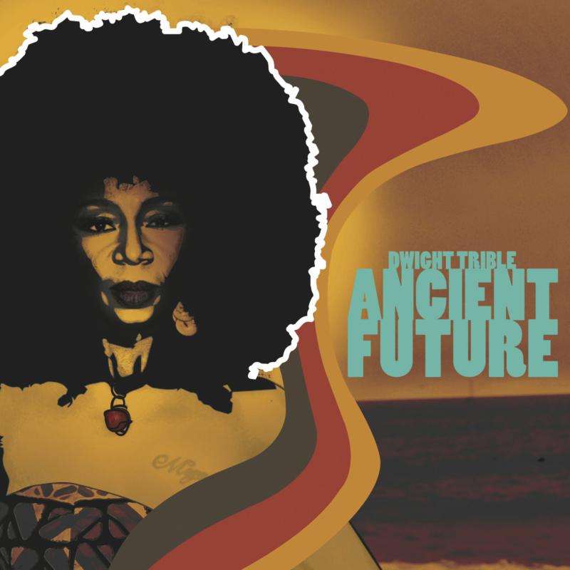 Picture of Dwight Trible - Ancient Future