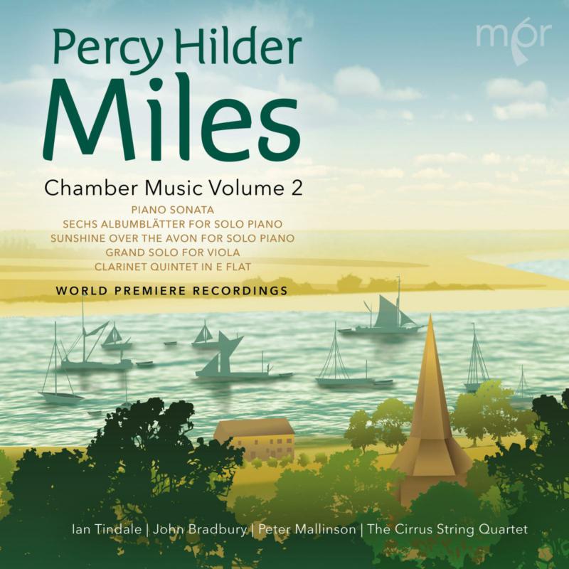 Picture of Ian Tindale; John Bradbury; Peter Mallinson; Cirrus String Quartet - Percy Hilder Miles: Chamber Music Volume 2