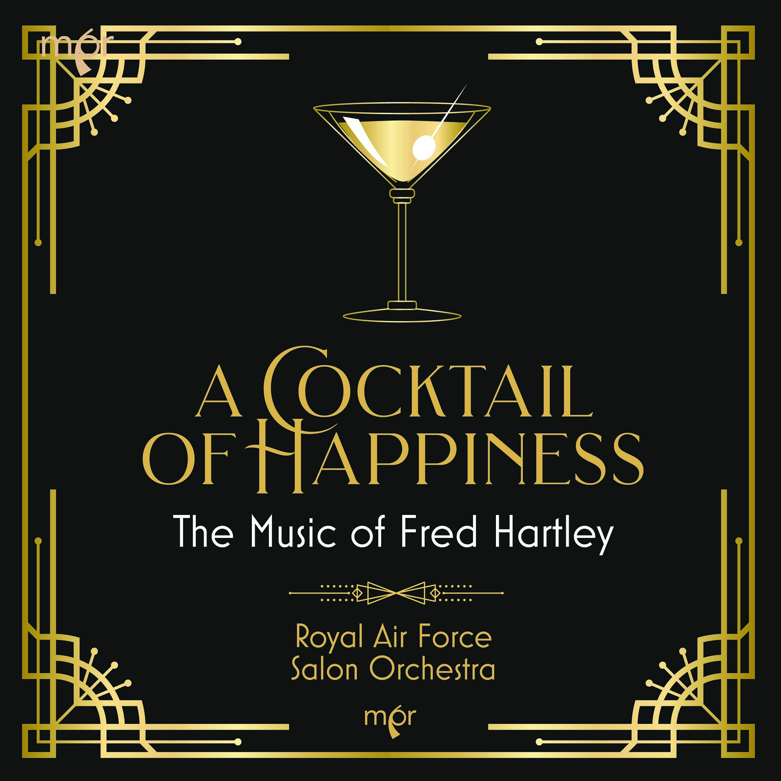Picture of Royal Air Force Salon Orchestra; Henry Eastburn-Pentreath - A Cocktail of Happiness: The Music of Fred Hartley