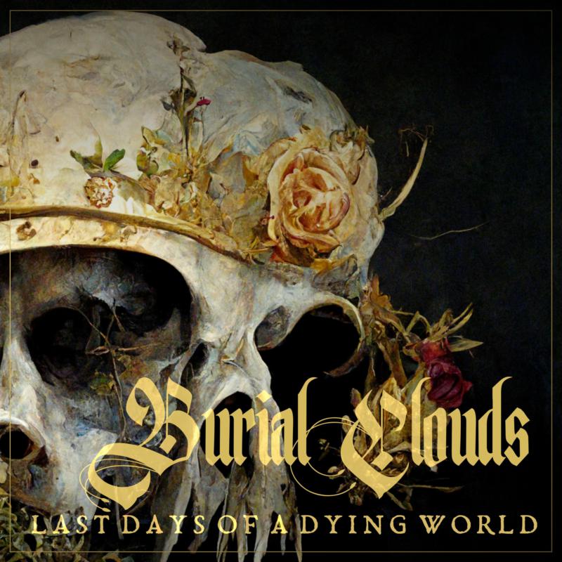 Picture of Burial Clouds - Last Days of a Dying World