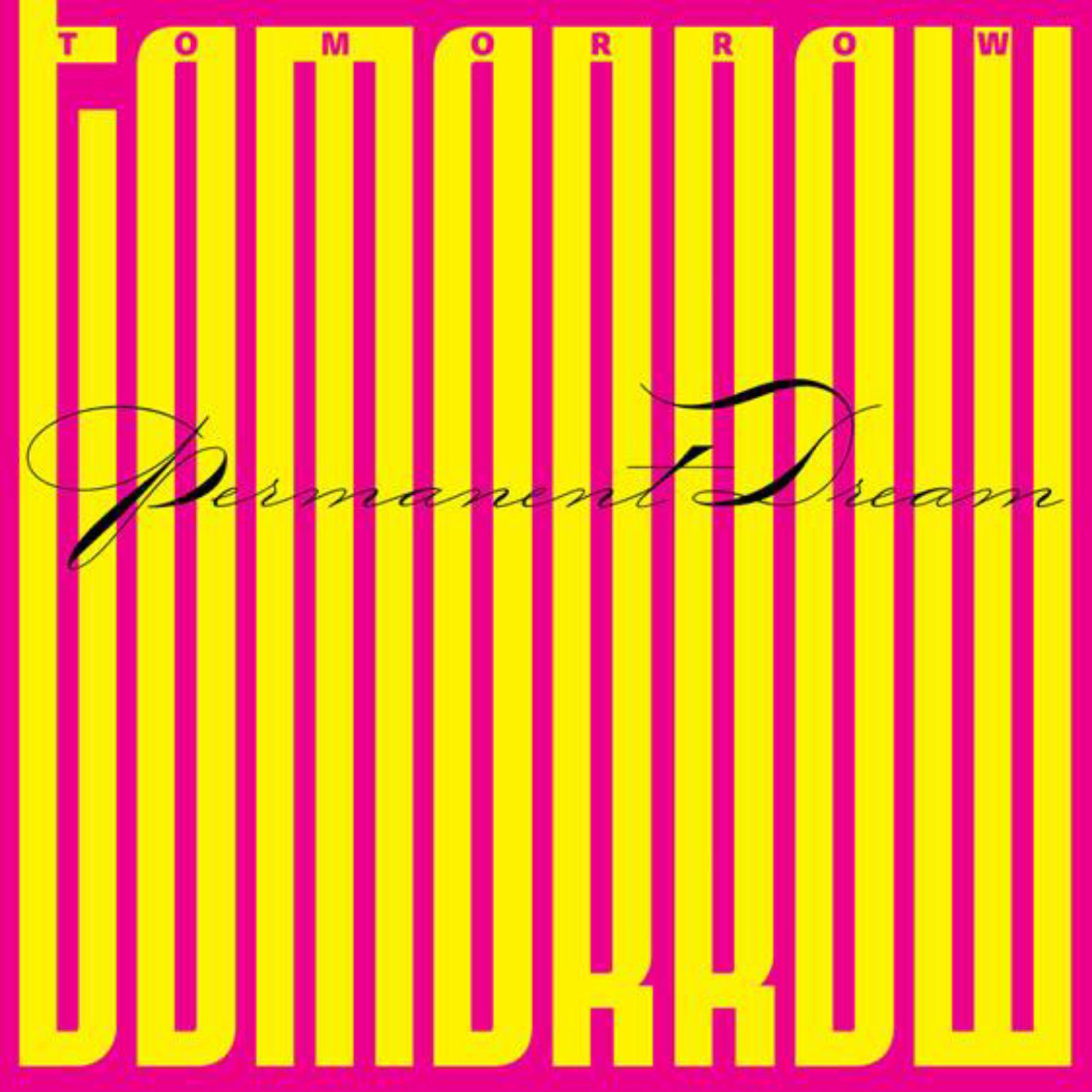 Picture of TOMORROW - PERMANENT DREAM