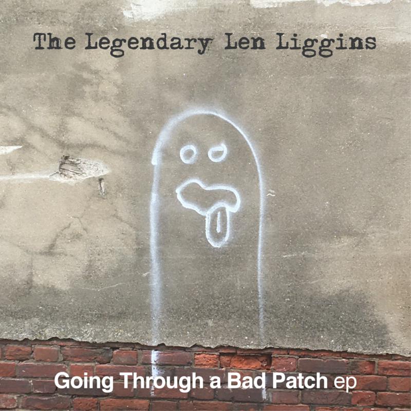 Picture of The Legendary Len Liggins - Going Through A Bad Patch EP