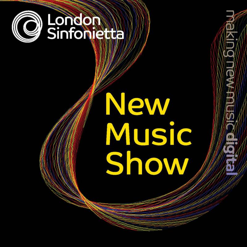 Picture of London Sinfonietta; Various - New Music Show: Martin Suckling, Edmund Finnis, Isambard Khroustaliov, Tim Hodgkinson, Shiva Feshareki