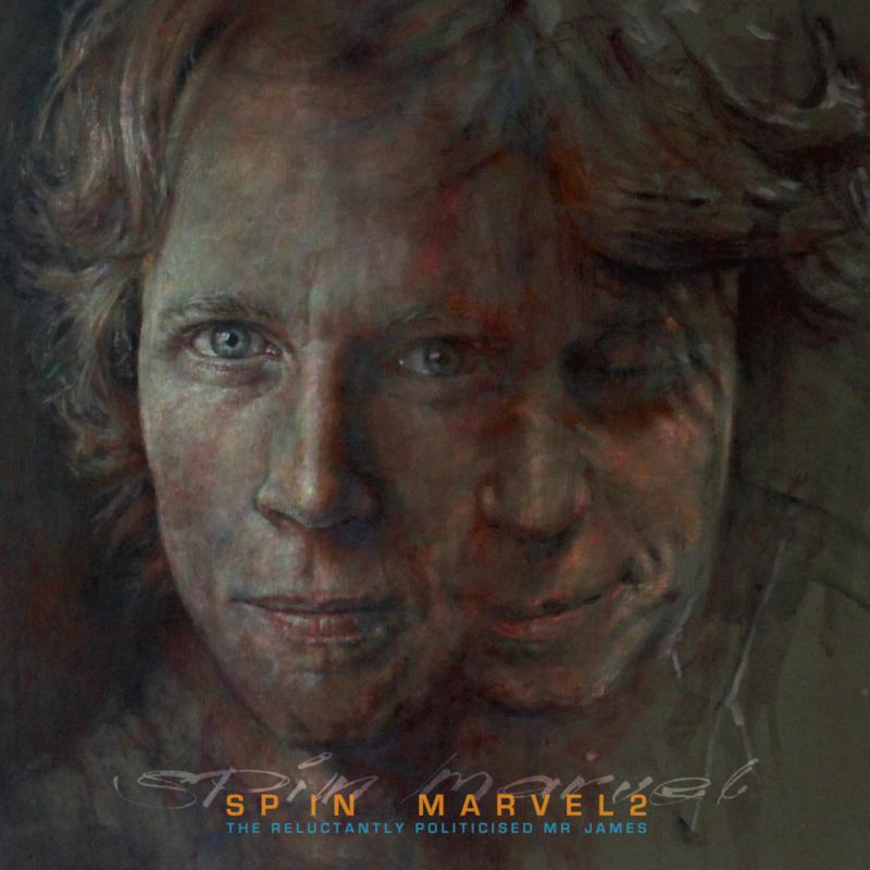 Picture of Spin Marvel - The Reluctantly Politicised Mr. James