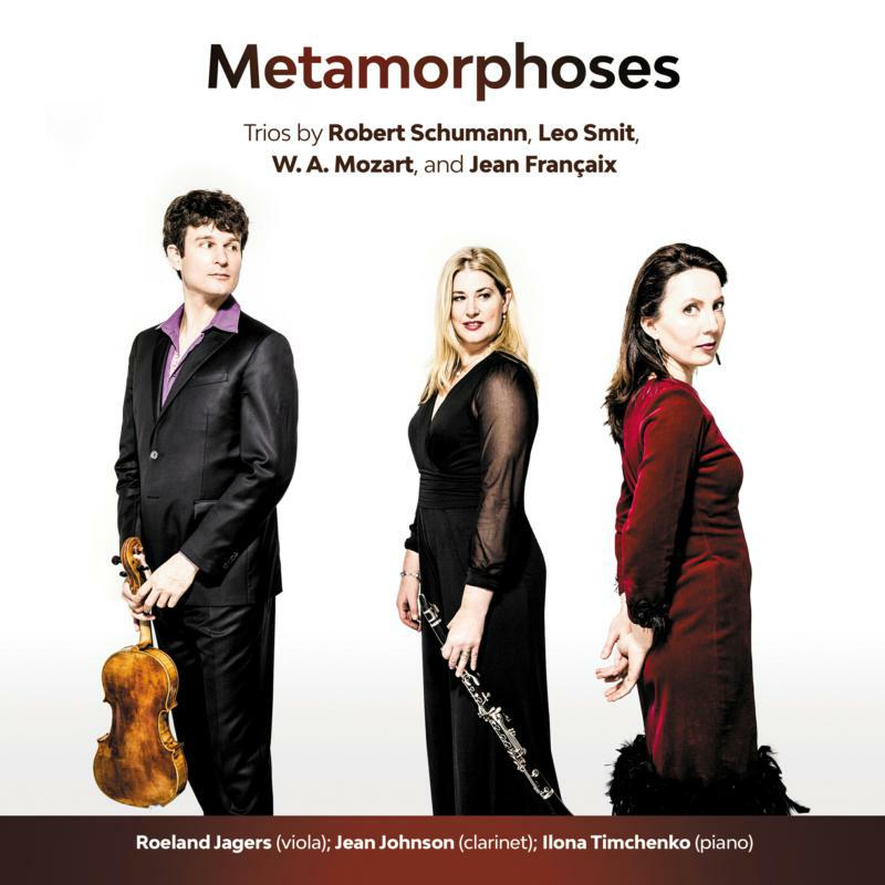 Picture of Jagers/Johnson/Timchenko - Metamorphoses: Trios by Schumann, Smit, Mozart and Fran�aix