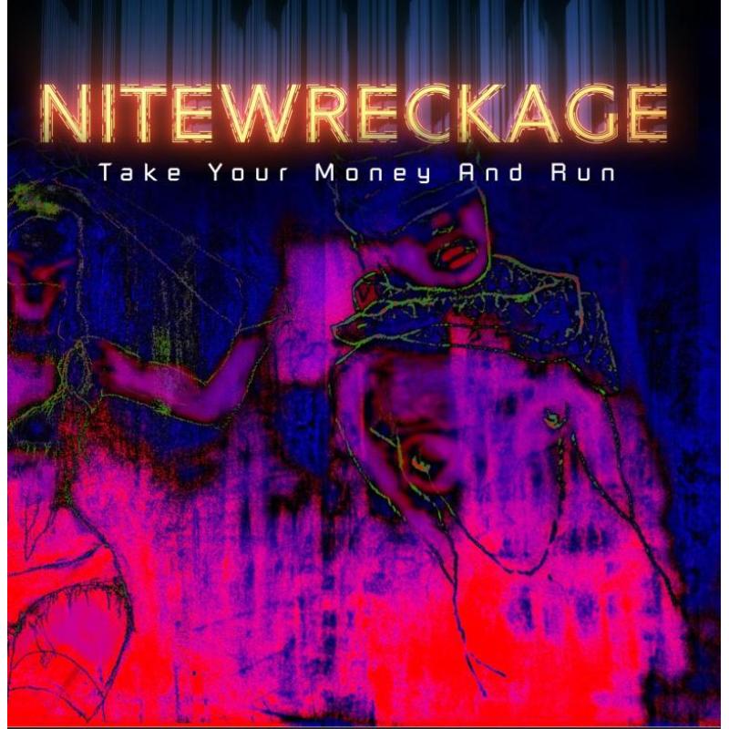 Picture of Nitewreckage - Take Your Money And Run