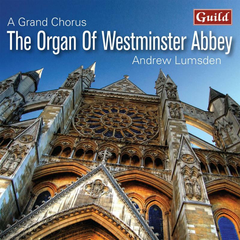 Picture of Andrew Lumsden - A Grand Chorus: The Organ of Westminster Abbey