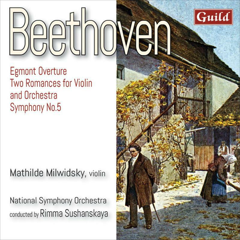Picture of Milwidsky/Sushanskaya - Ludwig van Beethoven: Egmont Overture, Two Romances for Violin and Orchestra, Symphony No. 5