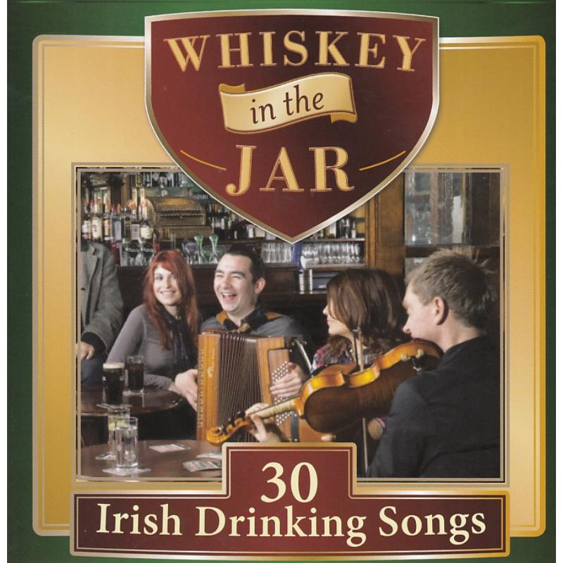 Picture of Various Artists - Whiskey In The Jar: 30 Irish Drinking Songs
