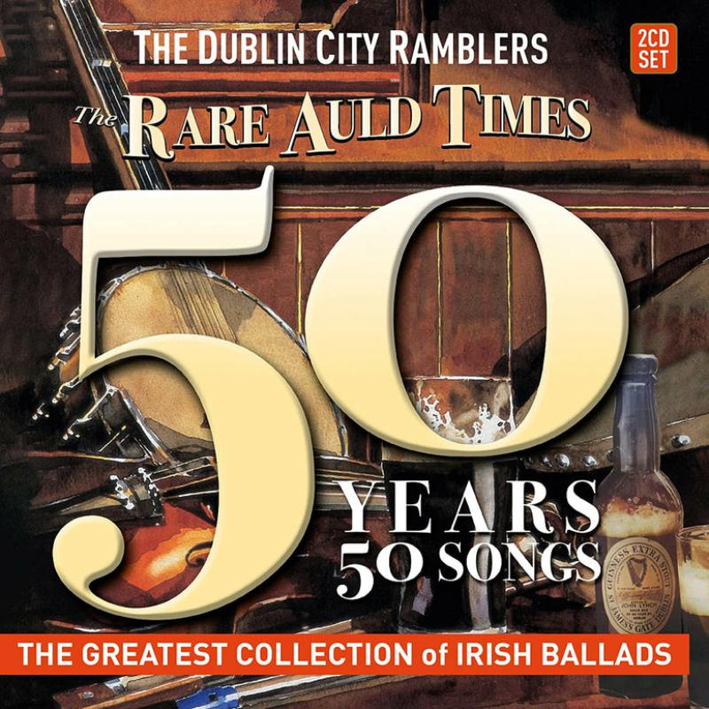 Picture of The Dublin City Ramblers - The Rare Auld Times - 50 Years 50 Songs