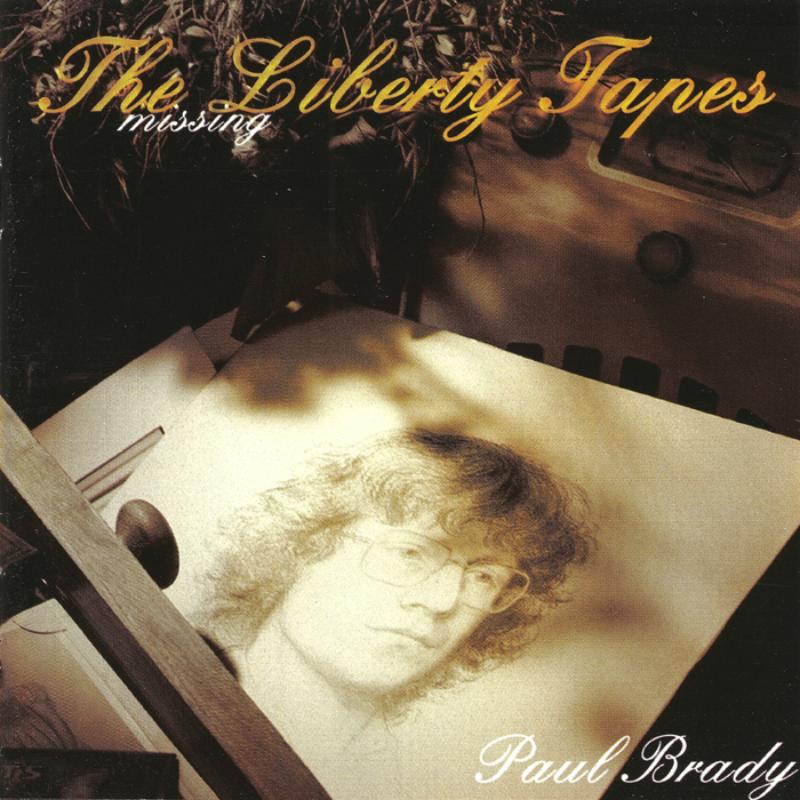 Picture of Paul Brady - The Missing Liberty Tapes
