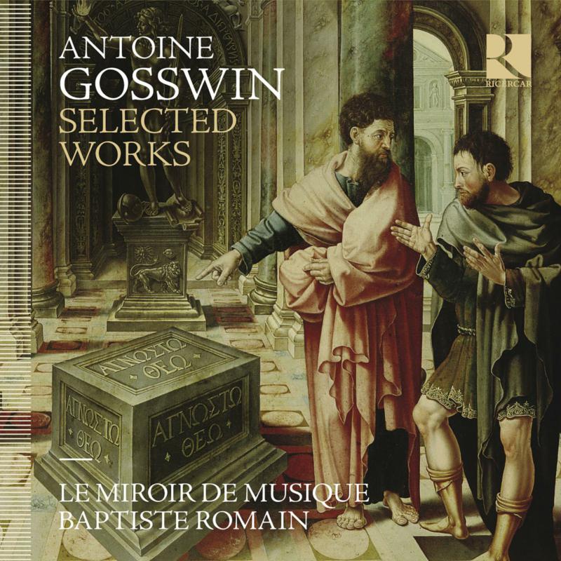 Picture of Le Miroir De Musique; Baptiste Romain - Antoine Gosswin: Selected Works