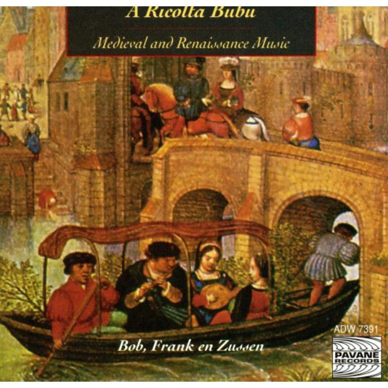Picture of Bob - Medieval and renaissance music:  A riccolta bubu