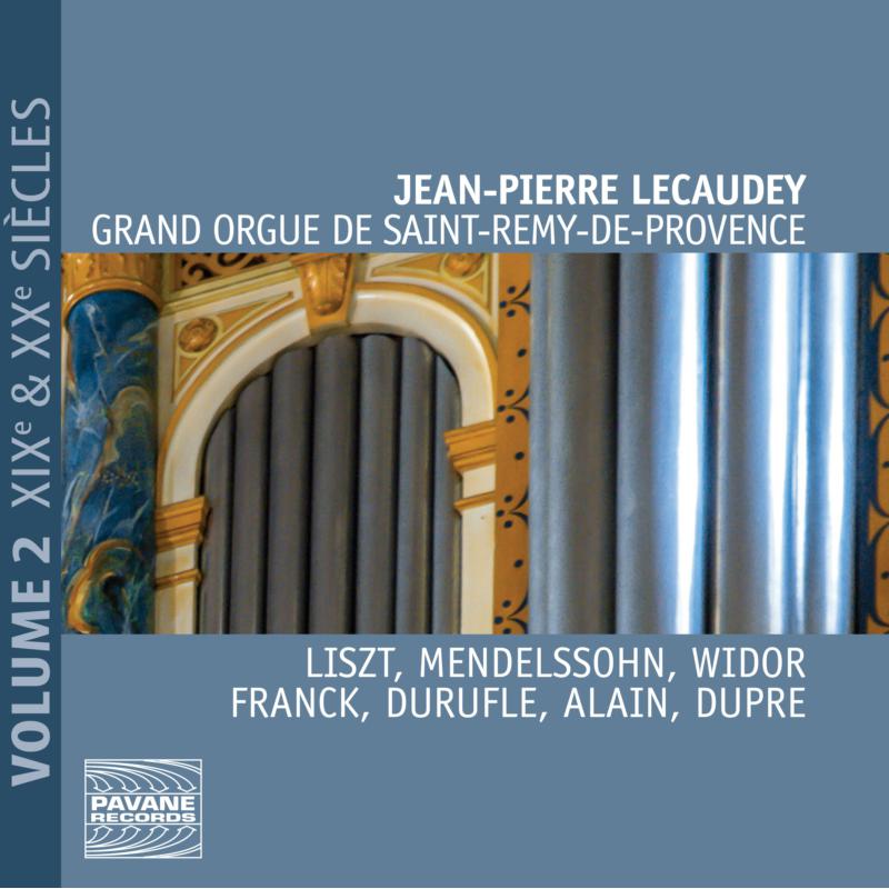 Picture of Jean-Pierre Lecaudey - Liszt: Grand Orgue de Saint-Remy-de-Provence Vol. 2 - 19th & 20th Centuries