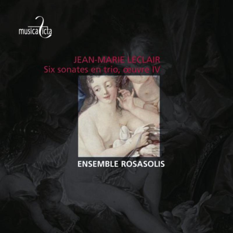 Picture of Ensemble Rosasolis - Leclair: Six sonates en trio Oeuvre IVLeclair: Six sonates en trio O