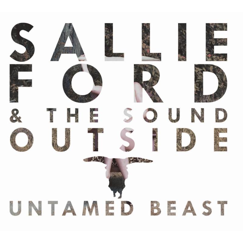 Picture of Sallie Ford & The Sound Outside - Untamed Beast