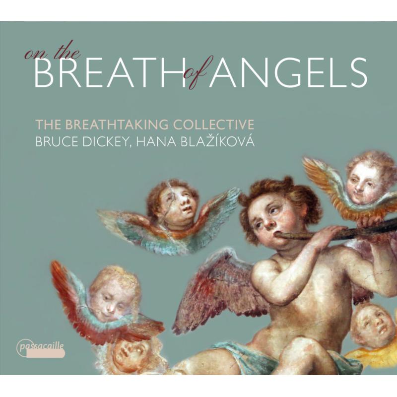 Picture of Hana Blazikova; Bruce Dickey; The Breathtaking Collective - On The Breath Of Angels