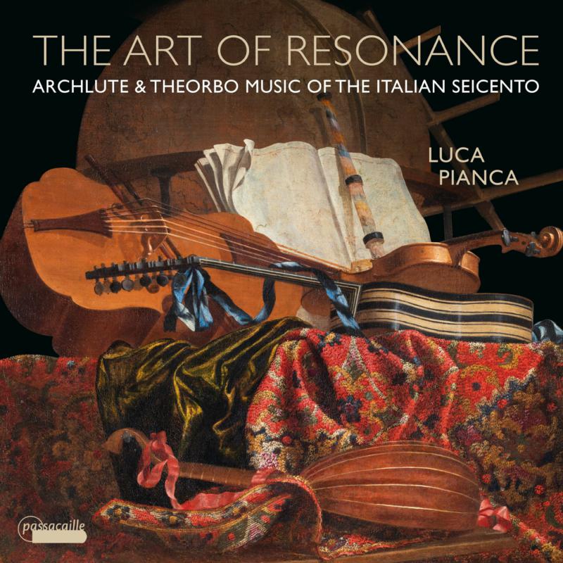 Picture of Luca Pianca - Archlute & Theorbo Music Of The Italian Seicento