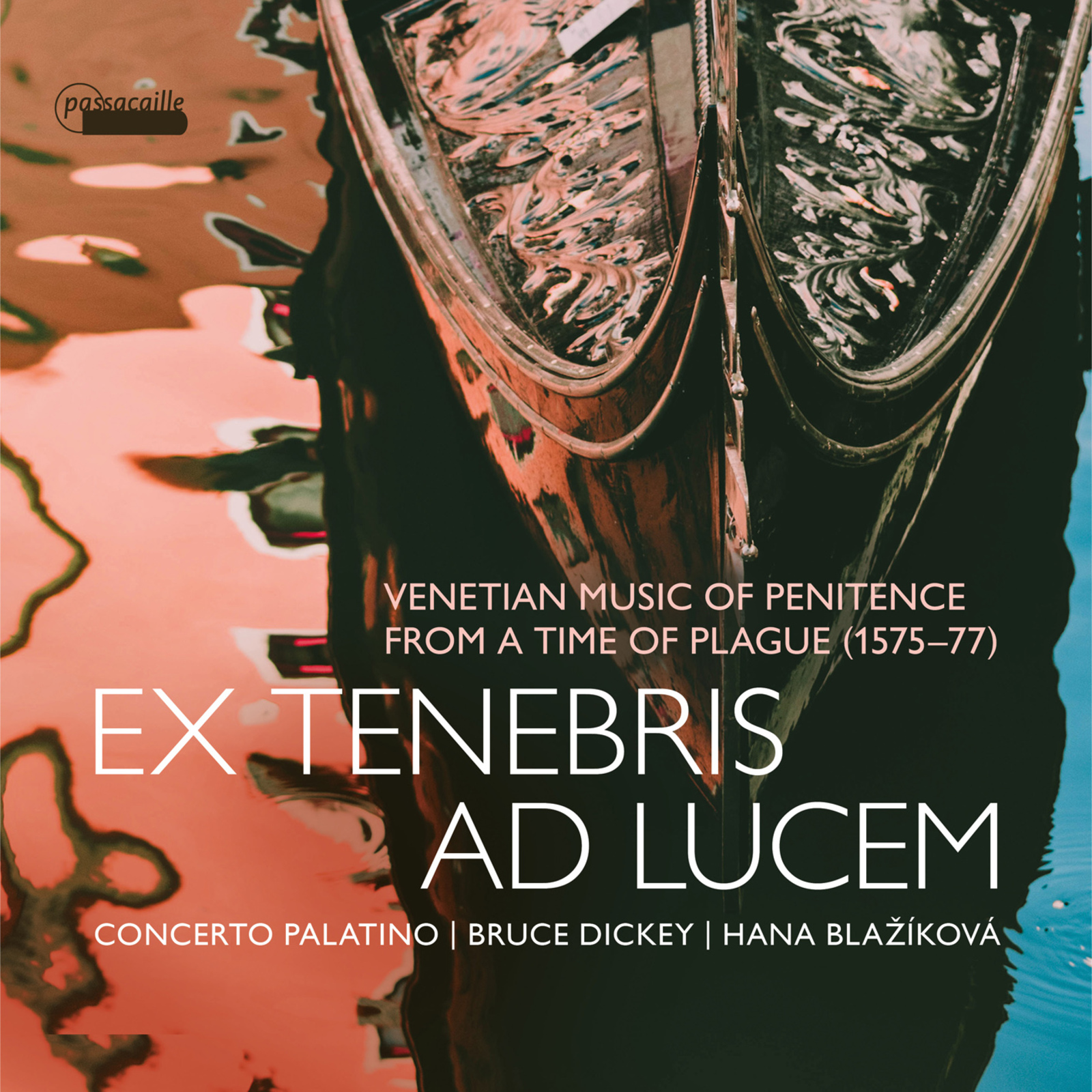 Picture of Concerto Palatino, Bruce Dickey, Hana Blazikova - Ex Tenebris Ad Lucem