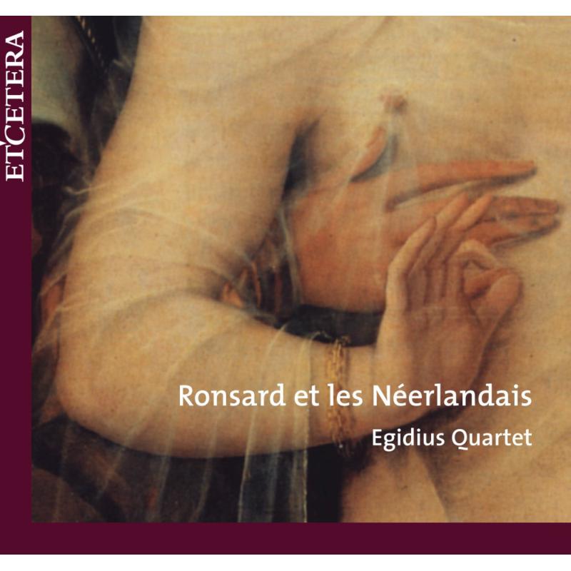 Picture of Ronsard et les N�erlandais - Egidius Kwartet