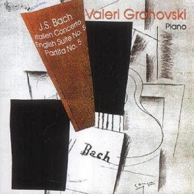 Picture of Valeri Grohovski - J.S. Bach: Italian Concerto, English Suite No. 5, Partito