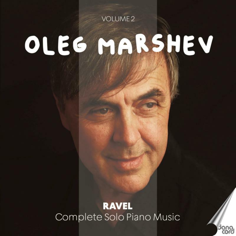 Picture of OLEG MARSHEV - RAVEL:COMPLETE PIANO WORKS, VOL. 2