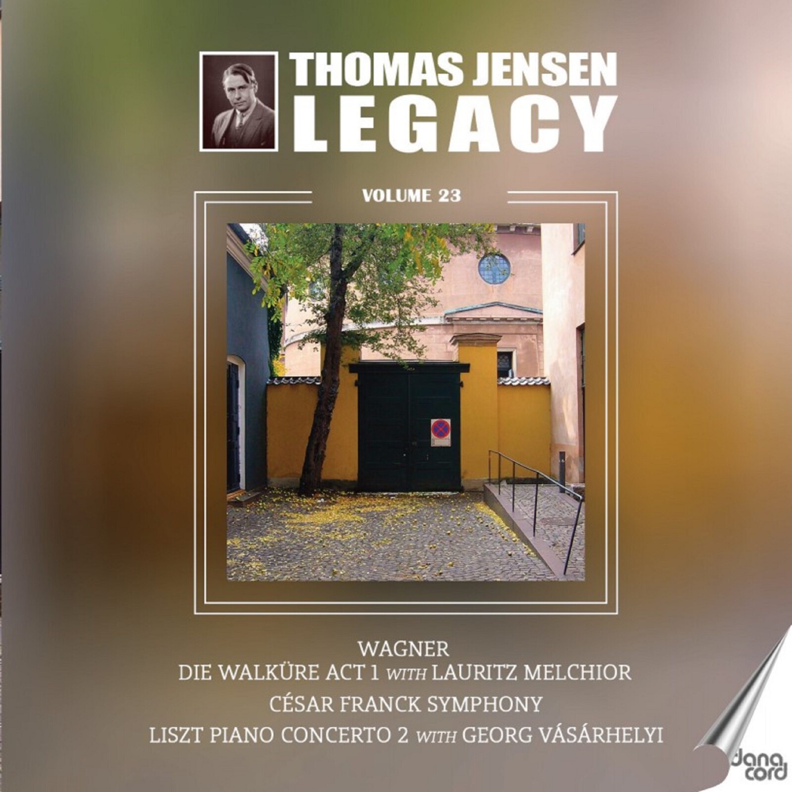 Picture of Lauritz Melchior; Dorothy Larsen; Mogens Wedel; Georg Vasarhelyi; Danish Radio Symphony Orchestra; Thomas Jensen - Thomas Jensen Legacy, Vol. 23 - Richard Wagner: Die Walkure Act 1; Cesar Franck: Symphony in D minor; Franz Liszt: Piano Concerto No. 2