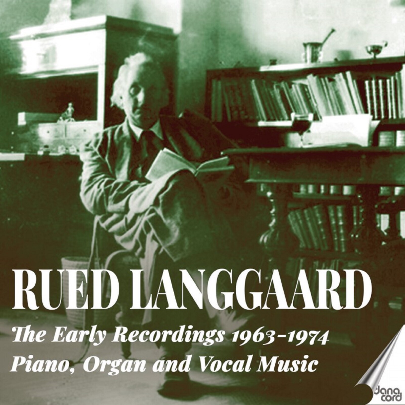 Picture of Noel Lee; Jorgen Ernst Hansen; Kirsten Hermansen; Eyvind Moller; Bonna Sondberg; Kurt Westi; Jorgen Berg; Filharmonisk Kor Aalborg; Aalborg Symphony Orchestra; Karol Stryja; Alf Sjoen - Rued Langgaard: The Early Recordings 1963-1974 - Piano, Organ and Vocal Music