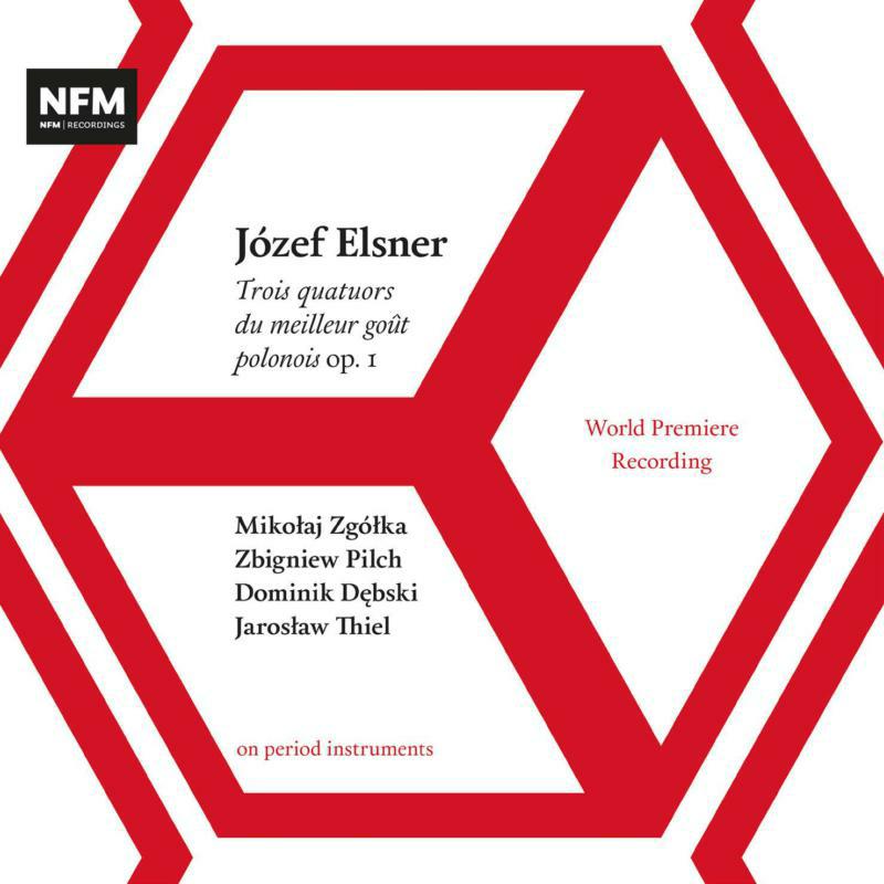 Picture of Zgolka/Pilch/ Debski/Thiel - J�zef Elsner: Trois quatuors du meilleur go�t polonois op. 1