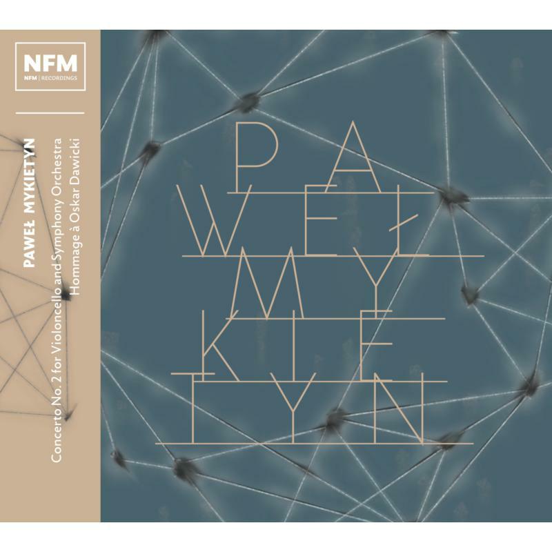Picture of Various - Pawe? Mykietyn: Cello Concerto No. 2, Hommage for Oskar Dawicki