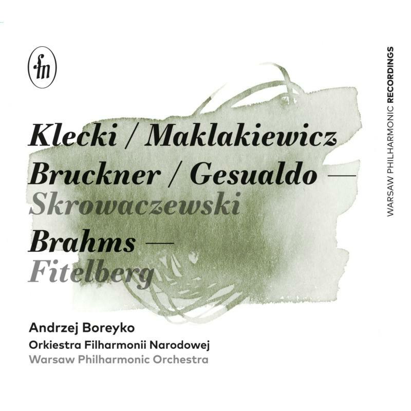 Picture of Warsaw Phil/Boreyko - Paul Kletzki, Jan Adam Maklakiewicz, Anton Bruckner, Carlo Gesualdo da Venosa, Johannes Brahms: Orchestral Works