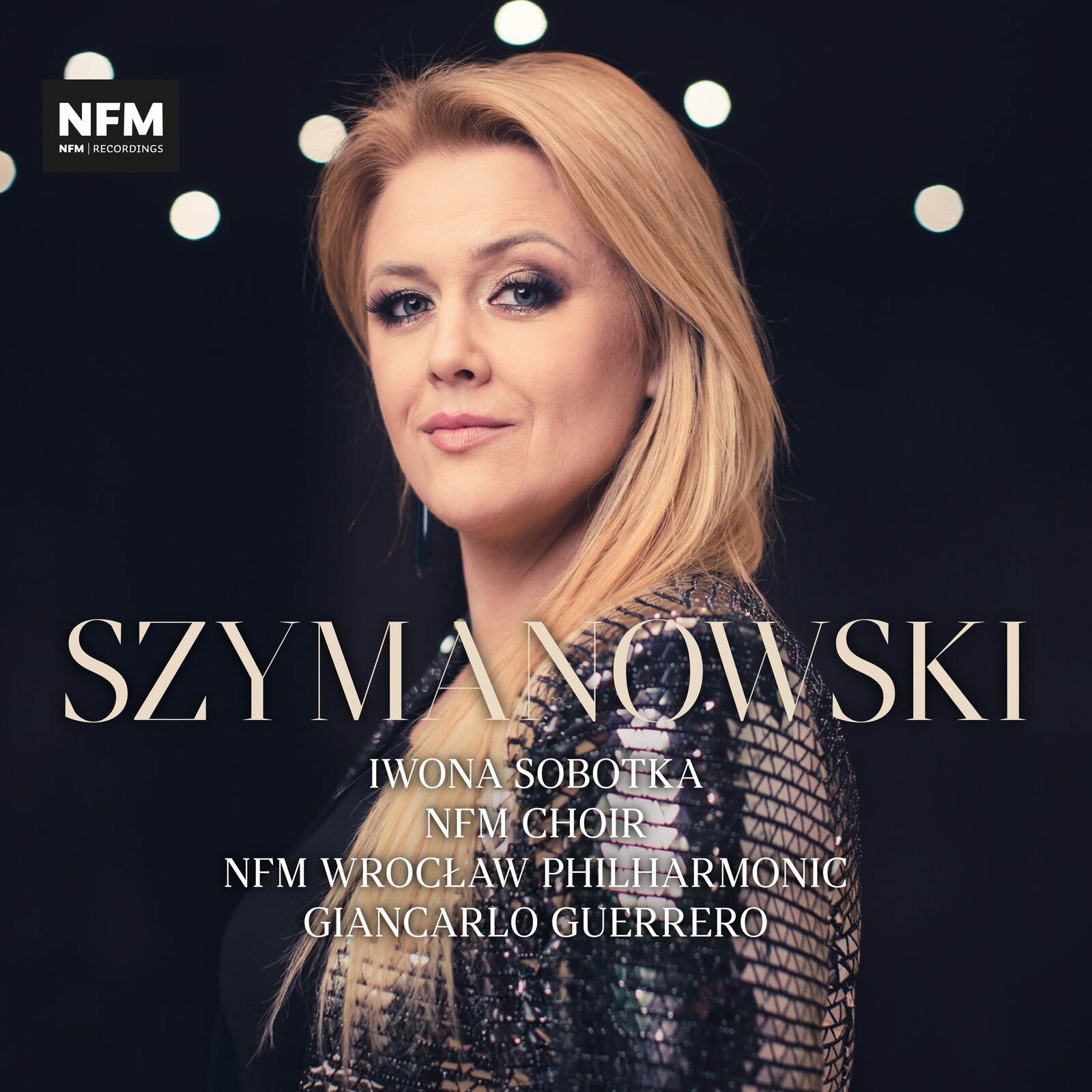 Picture of NFM Wroclaw Philharmonic; NFM Choir; Iwona Sobotka; Giancarlo Guerrero - Szymanowski