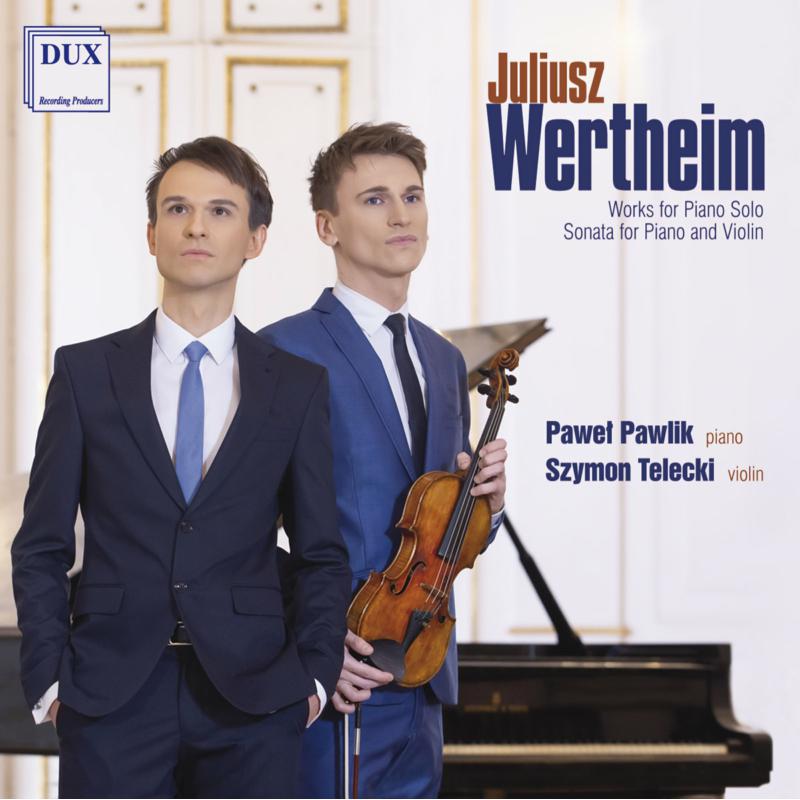 Picture of PaweL Pawlik & Szymon Telecki - Werthiem: Works For Piano Solo, Sonata For Piano And Violin