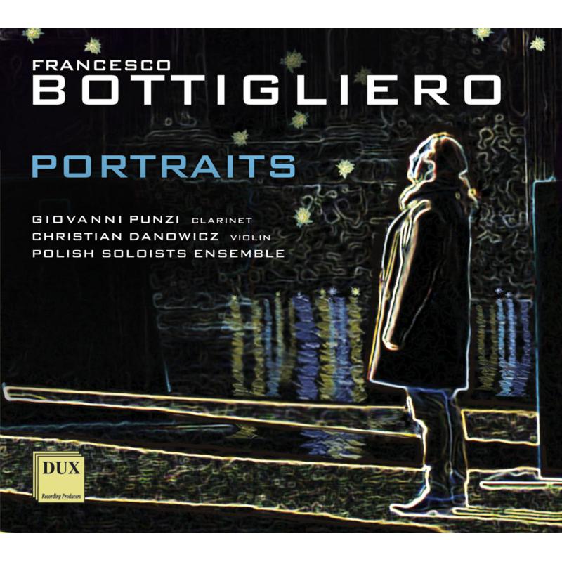 Picture of Giovanni Punzi, Christian Danowicz & Polish Soloists Ensemble - Francesco Bottigliero: Portraits