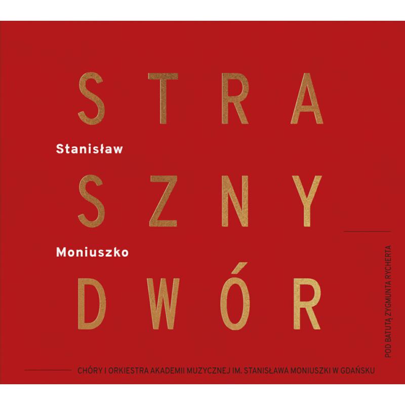 Picture of Bobrzecki Krzysztof, Fabrello Anna, Kotlinski Stanislaw Daniel, The Choirs and Symphony Orchestra of the Stanislaw Moniuszko Academy Of Music In Gdansk & Rychter Zygmunt - Moniuszko: The Haunted Manor (Straszny Dwor)