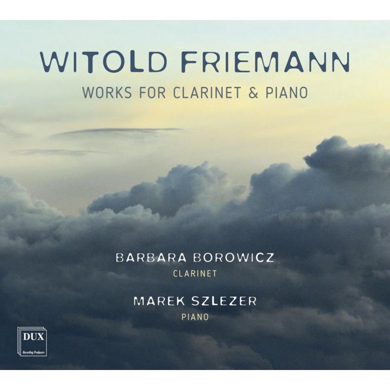 Picture of Barbara Borowicz & Marek Szlezer - Friemann: Works for Clarinet and Piano