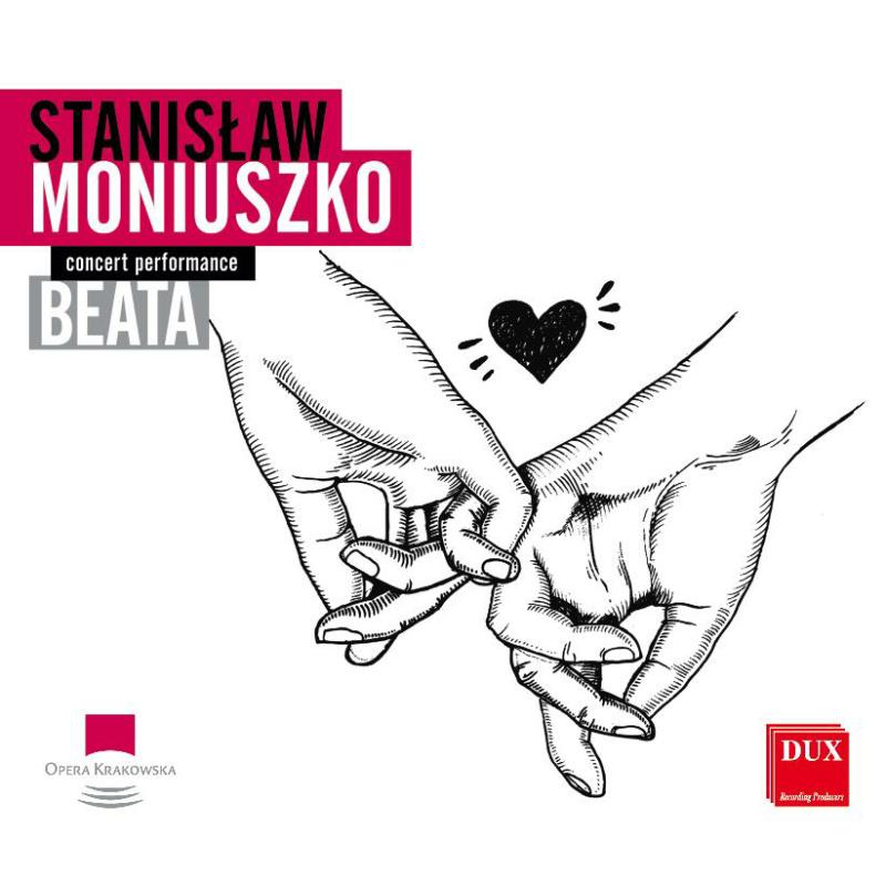 Picture of Wanda Franek, Mariusz Godlewski, Monika Korybalska, Paula Macio?ek, The Krakow Opera Choir and Orchestra & Tomasz Tokarczyk - Moniuszko: Beata