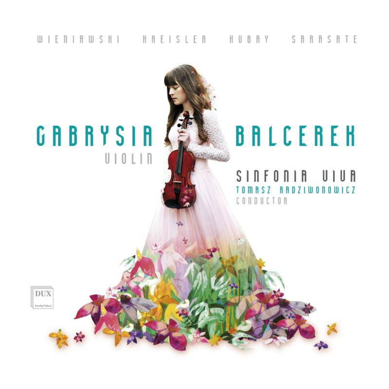 Picture of Gabrysia Balcerek, Sinfonia Viva & Tomasz Radziwonowicz - Wieniawski, Kreisler, Hubay, Sarasate