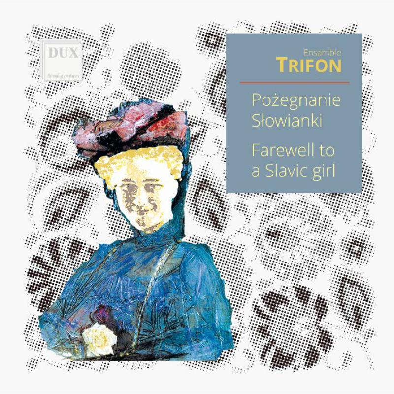 Picture of Ensemble TRIFON & Aleksander Trifonov - Farewell to a Slavic Girl: Russian Songs