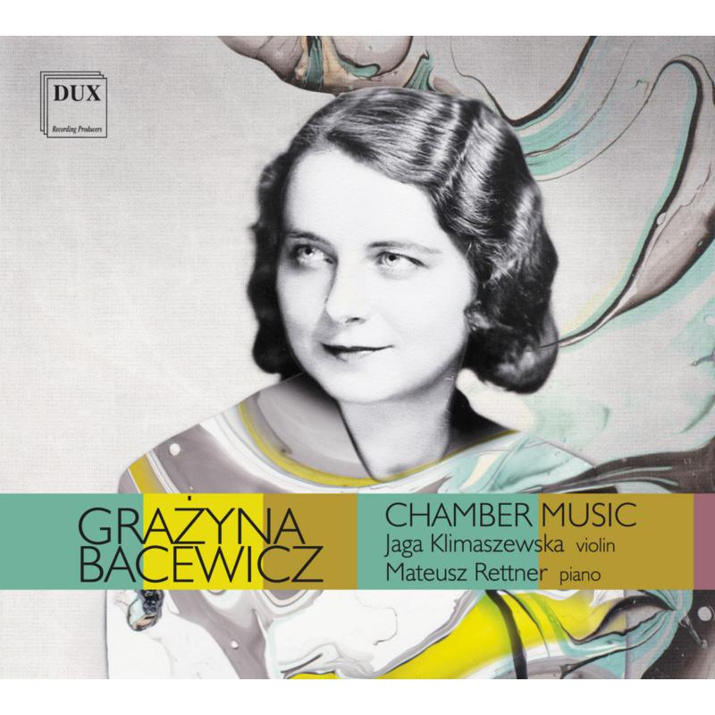 Picture of Jaga Klimaszewska & Mateusz Rettner - Bacewicz: Chamber Music