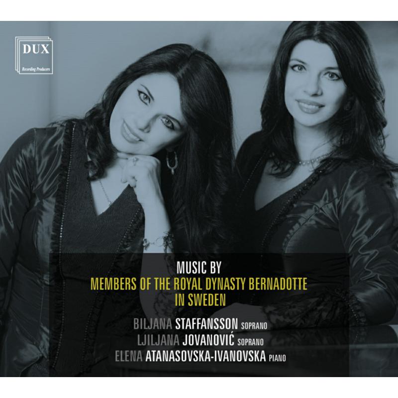 Picture of Ljubljana Jovanovic, Biljana Staffansson & Elena Atanasovska-Ivanovska - Music by Members of the Royal Dynasty Bernadotte in Sweden