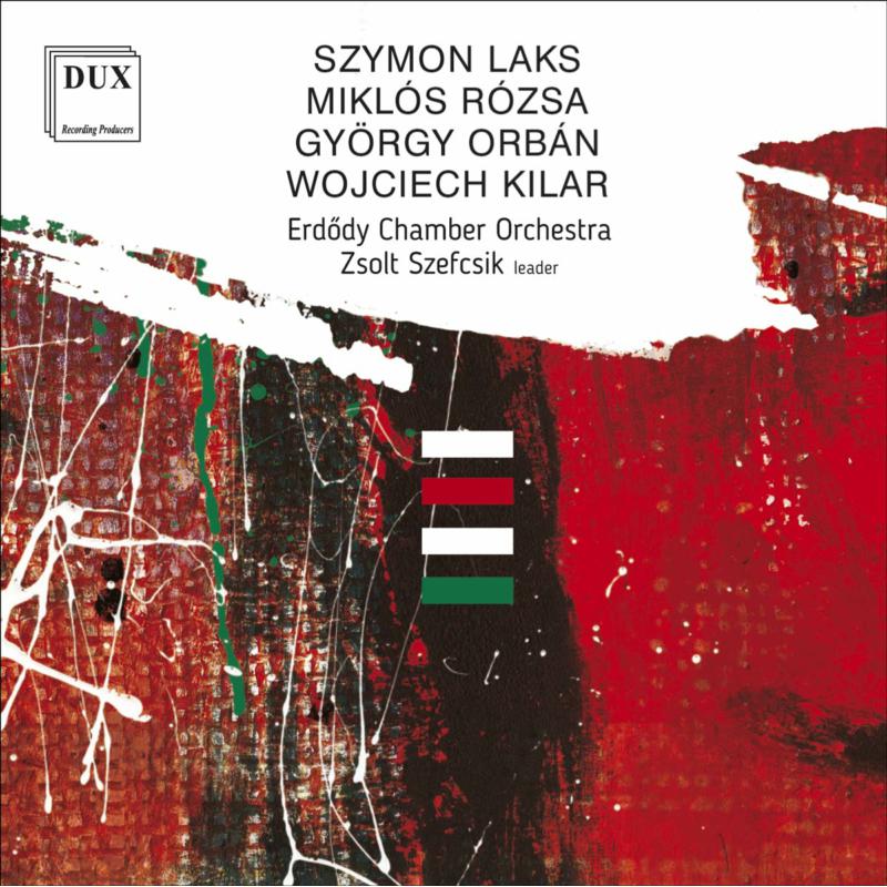 Picture of Erdody Chamber Orchestra & Zsolt Szefcsik - Laks, Rozsa, Orban, Kilar