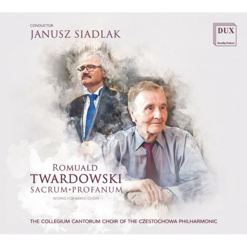 Picture of The Collegium Cantorum Choir Of The Czestochowa Philharmonic - Twardowski: Sacrum Profanum - Works For Mixed Choir