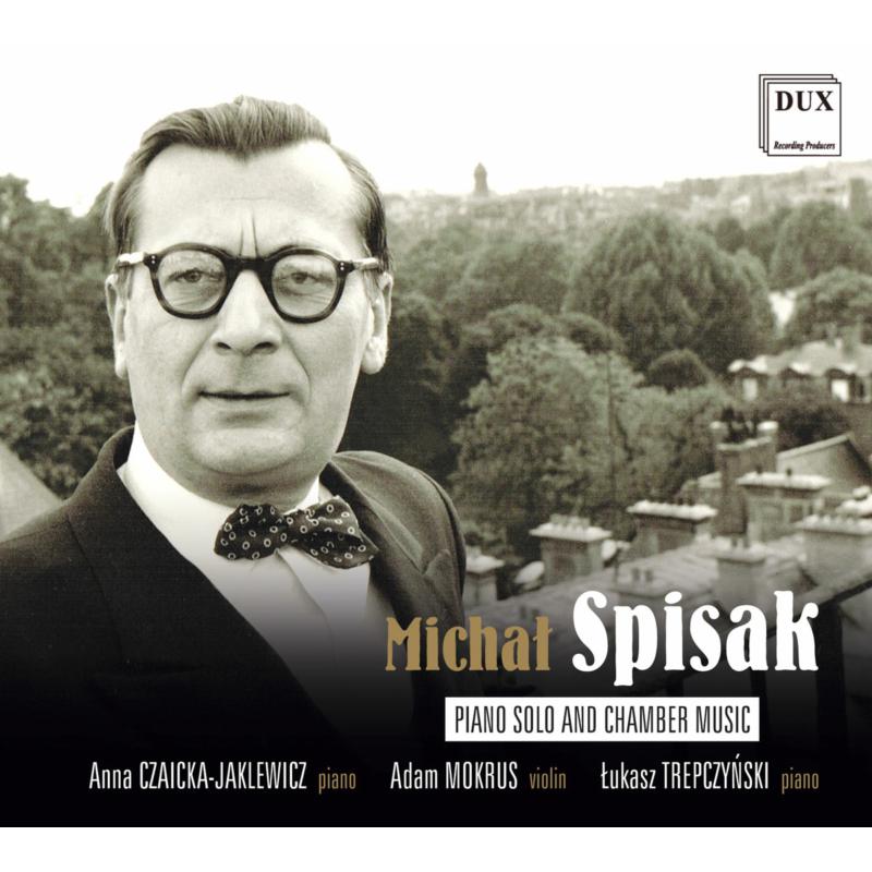 Picture of Anna Czaicka-Jaklewicz, Adam Mokrus & Lukasz Trepczynski - Spisak: Piano Solo And Chamber Music