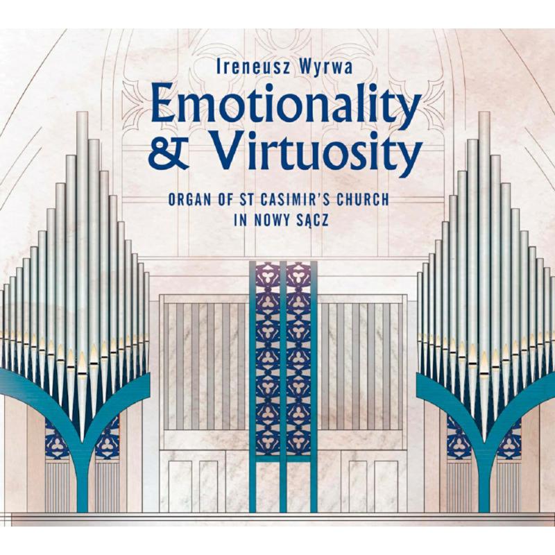 Picture of Ireneusz Wyrwa - Emotionality & Virtuosity: Organ Of St Casimir's Church In Nowy Sacz