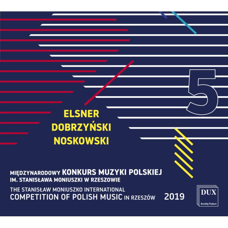 Picture of Various - Elsner, Dobrzynski, Noskowski - Vol. 5 Of The Stanislaw Moniuszko International Competition of Polish Music