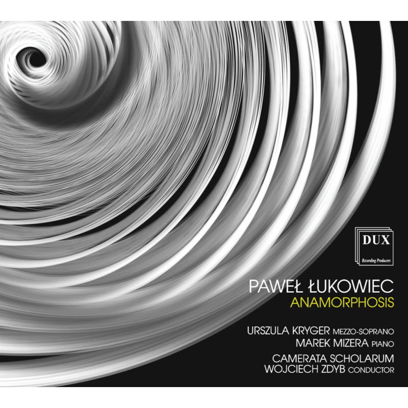 Picture of Marek Mizera, Urszula Kryger, Camerata Scholarum & Wojciech Zdyb - Lukowiec: Anamorphosis