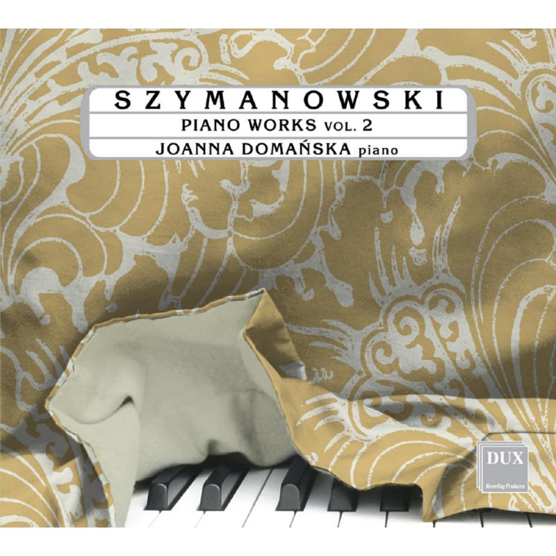 Picture of Joanna Domanska - Szymanowski: Piano Works Vol. 2