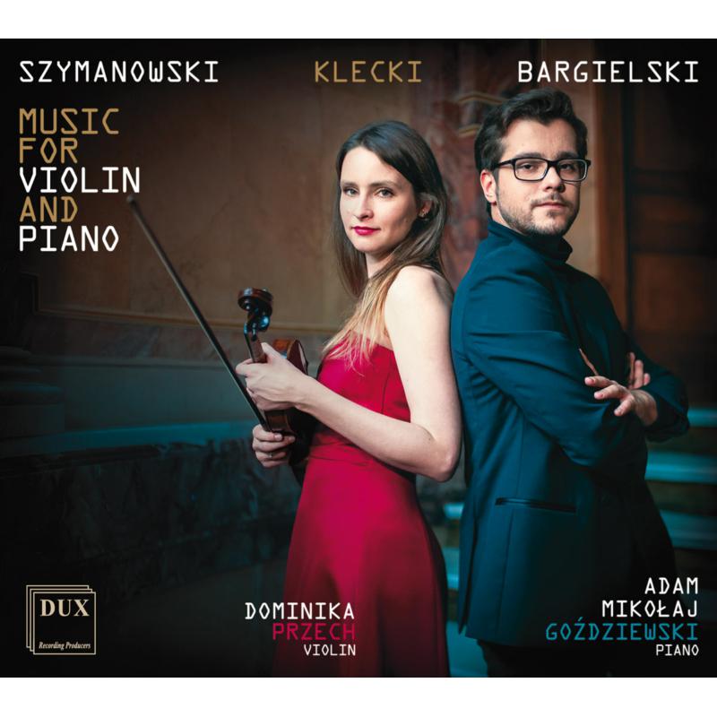 Picture of Dominika Przech & Adam Mikolaj Gozdziewski - Music For Violin And Piano