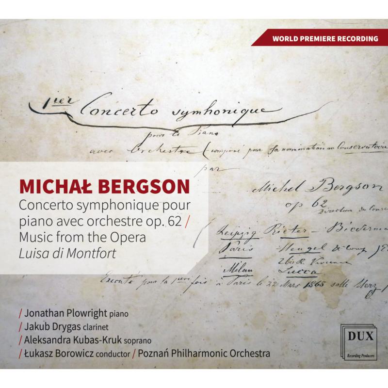 Picture of Jonathan Plowright, Jakub Drygas, Aleksandra Kubas-Kruk, Poznan Philharmonic Orchestra & Lukasz Borowicz - Bergson: Concerto Symphonique Pour Piano Avec Orchestre Op.62; Music from the opera 'Luisa di Montfort'